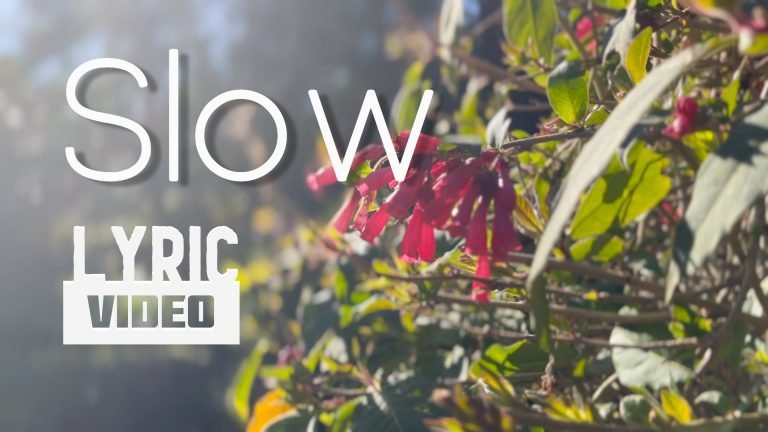 Slow (Lyric Video)
